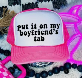 Put It On My Boyfriend’s Tab Trucker Hat